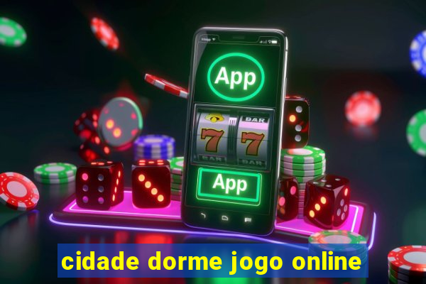 cidade dorme jogo online